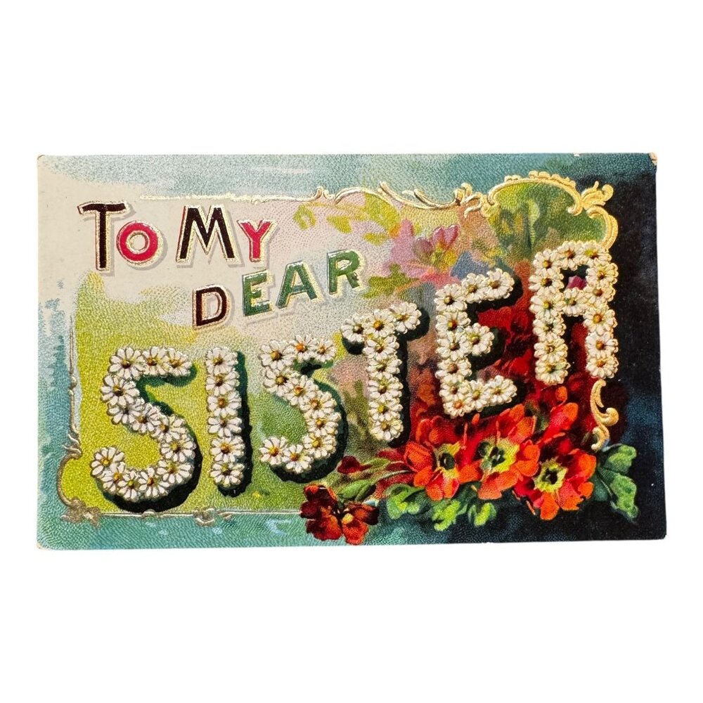 Antique Embossed Postcard "To My Dear Sister" Floral Design Early 1900s Vintage